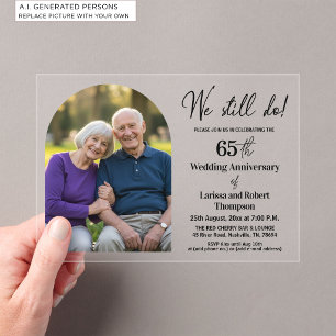 We Still Do 65th Wedding Anniversary Photo Acrylic Invitations