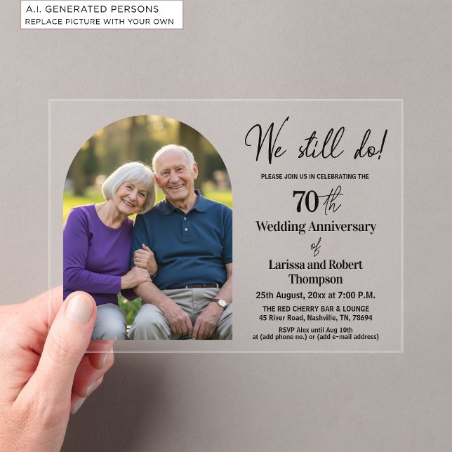 We Still Do 70th Wedding Anniversary Photo Acrylic Invitations (Creator Uploaded)
