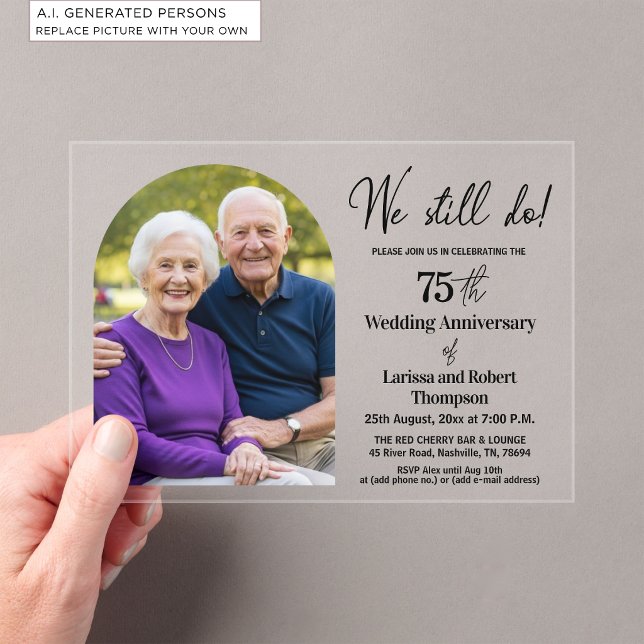 We Still Do 75th Wedding Anniversary Photo Acrylic Invitations (Creator Uploaded)