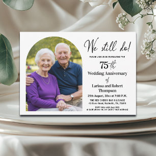 We Still Do 75th Wedding Anniversary Photo Invitation