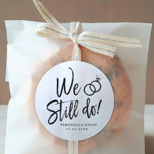 We Still Do   Anniversary Party Script Letters Classic Round Sticker