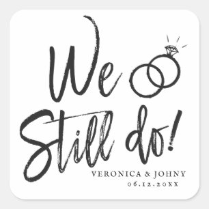 We Still Do Anniversary Vow Renewal Square Sticker