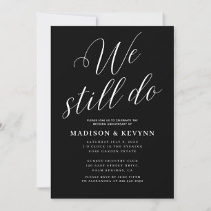 We Still Do Black and White Typography Vow Renewal Invitation