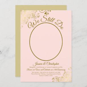 We Still Do Blush Pink & Gold Wedding Vow Renewal Invitation