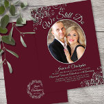We Still Do Burgundy & Silver Wedding Vow Renewal Invitation<br><div class="desc">This beautiful vow renewal/anniversary party invitation features an elegant script title reading "We Still Do." It has a simple yet elegant design with fancy silver grey script lettering on a burgundy or maroon coloured background, and your photo in an oval frame surrounded by lacy faux foil frills. Great way to...</div>