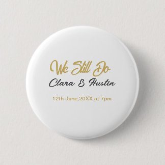 We still do couple name date champagne gold vow re 6 cm round badge