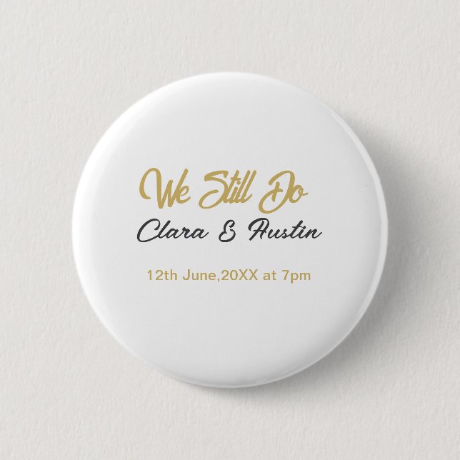 We still do couple name date champagne gold vow re 6 cm round badge (Front)