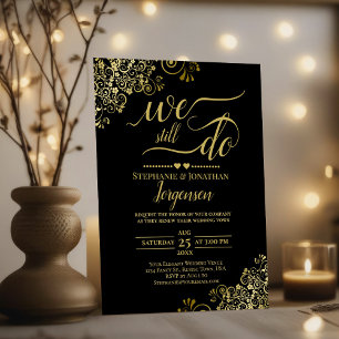 We Still Do Elegant Black & Gold Vow Renewal Invitation