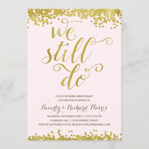 We Still Do Faux Gold Foil Anniversary Party Invitation