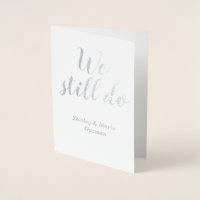 We Still Do Foil Card