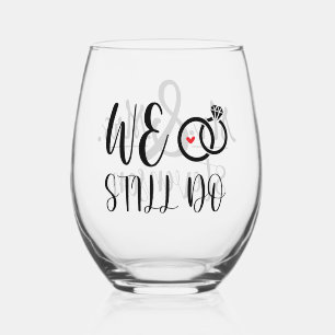 We Still Do – Personalised Mr & Mrs Anniversary Stemless Wine Glass