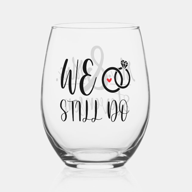 We Still Do – Personalised Mr & Mrs Anniversary Stemless Wine Glass (Front)