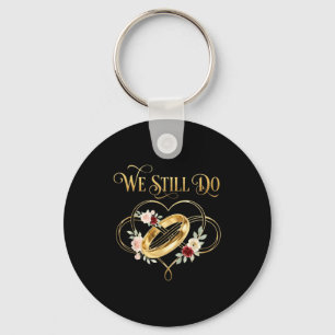 We Still Do Timeless Couple Idea 15th Wedding Anni Key Ring