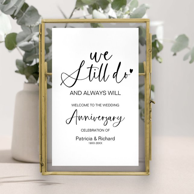 We Still Do Wedding Anniversary Welcome Sign (Creator Uploaded)