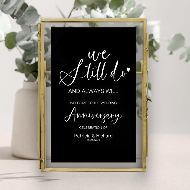 We Still Do Wedding Anniversary Welcome Sign (Creator Uploaded)
