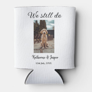 We still do wedding couple pet photo name date sim can cooler