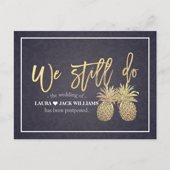 We Still Do Wedding Postponement Gold Pineapples Announcement Postcard (Front)