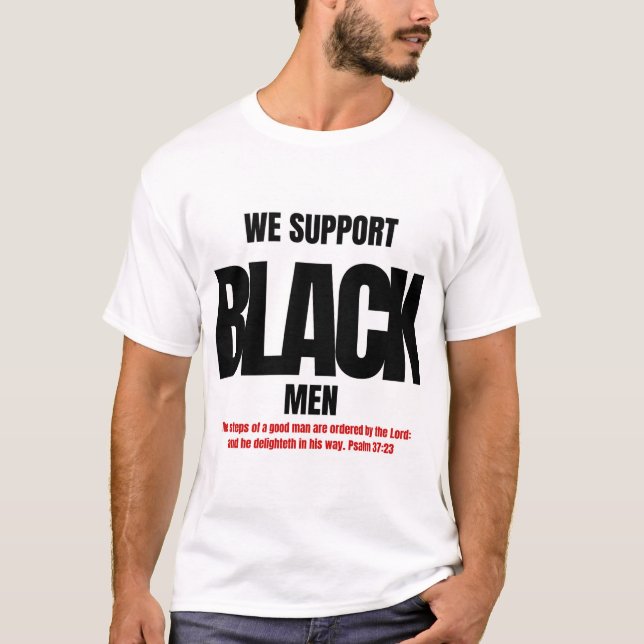 WE SUPPORT BLACK MEN T-Shirt (Front)