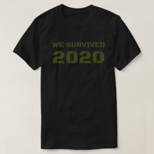 We Survived 2020 T-Shirt