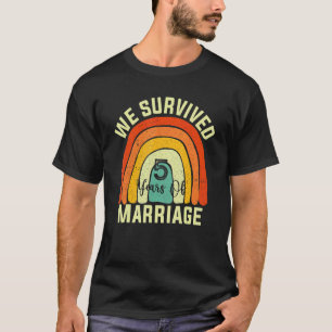 We Survived 5 Years Of Marriage Couple 5th Anniver T-Shirt