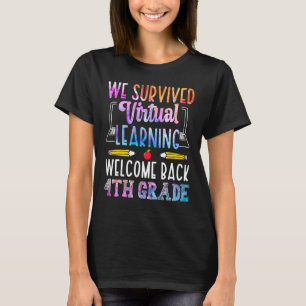We Survived Virtual Learning Welcome Back 4th Grad T-Shirt