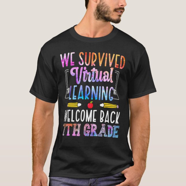 We Survived Virtual Learning Welcome Back 7th Grad T-Shirt (Front)