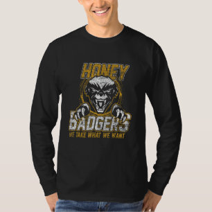 We Take What We Want - Vintage Gifts Honey Badger T-Shirt