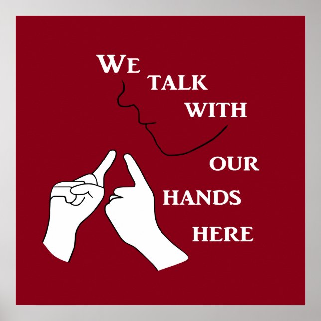 We Talk with our Hands Here Poster (Front)