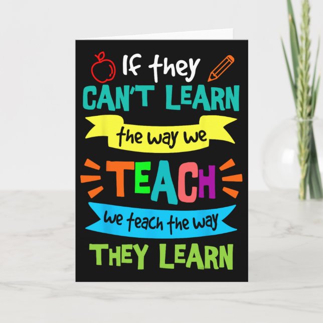We Teach The Way They Learn Sped Special Education Card (Front)