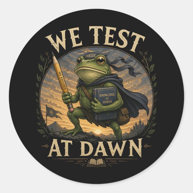 We Test At Dawn Funny School Frog Teacher Student  Classic Round Sticker (Front)