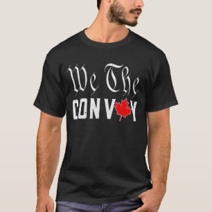We The Convoy Freedom Convoy 2022 Canada Trucker M T-Shirt