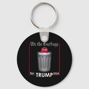 We The Garbyge For Trump 2024 Funny Garge Man Cost Key Ring