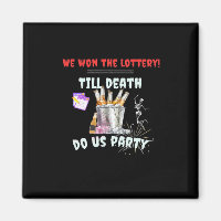 We The Lottery - Till Death Do Us Party