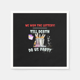 We The Lottery - Till Death Do Us Party Napkin