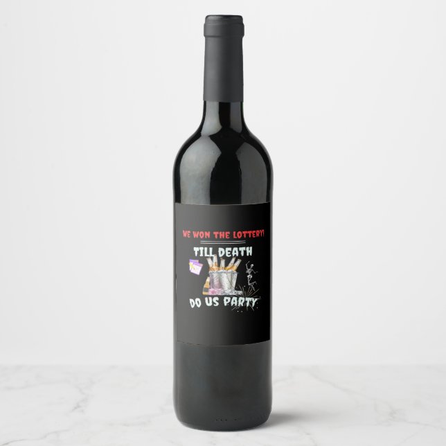 We The Lottery - Till Death Do Us Party Wine Label (Front)