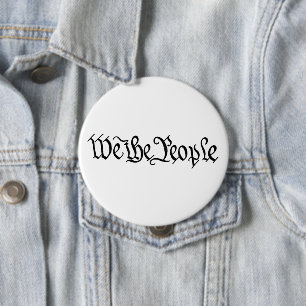 We The People 10 Cm Round Badge