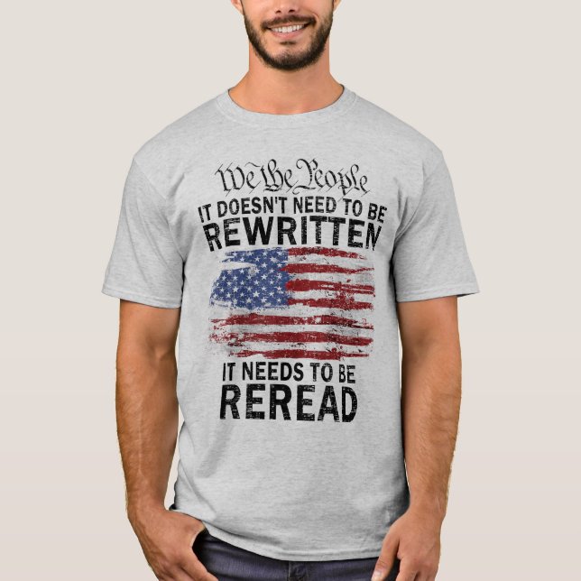 We The People 1776 Flag It Doesn't need to be T-Shirt (Front)