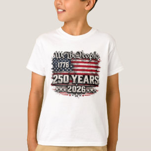 We the People 250‑Year Anniversary Design T-Shirt