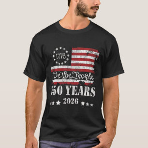 We The People 250 Years 250th 4th July Usa 1776 20 T-Shirt