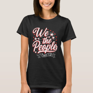 We The People 4th of July Patriotic American Const T-Shirt