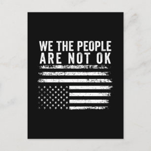 We The People Are Not Okay Flipped American Flag  Postcard