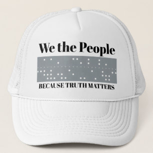 We the People Because Truth Matters ITA2 Code Trucker Hat