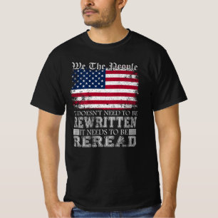 We The People Flag It Doesn't Need to Be Rewritten T-Shirt