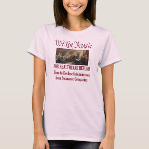We the People For Healthcare Reform T-Shirt