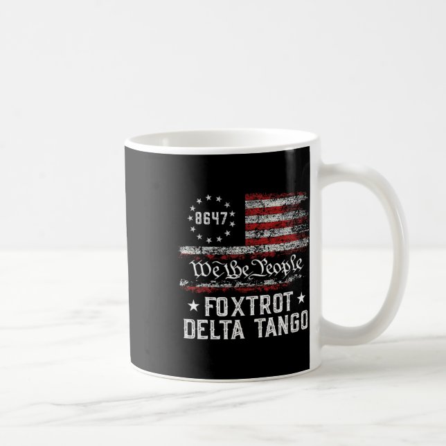 We The People Foxtrot Delta Tango Usa Flag 8647 Vi Coffee Mug (Right)