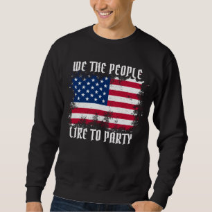 We the people Funny Distressed USA Flag July 4th Sweatshirt