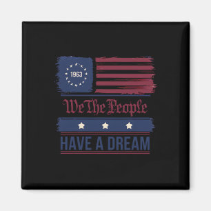 We The People Have A Dream Black History Month 2  Magnet