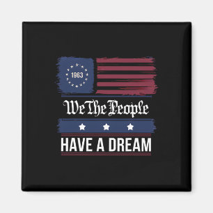 We The People Have A Dream Black History Month  Magnet