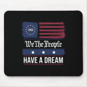We The People Have A Dream Black History Month Mouse Pad