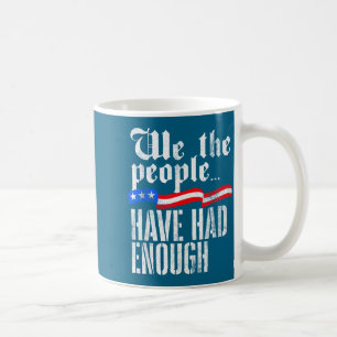 We the people have had enough vintage usa old 1776 coffee mug